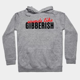 Gibberish - Auditory Processing Disorder Hoodie